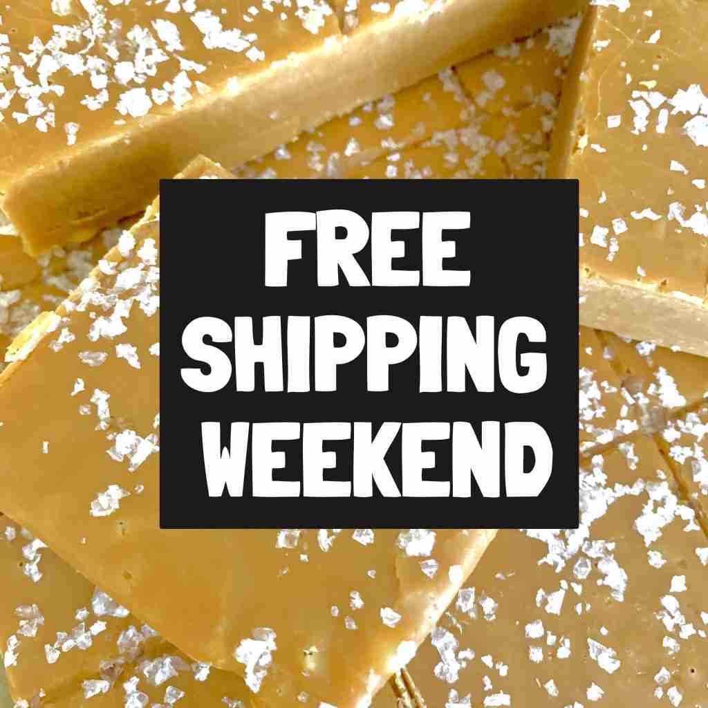 Slab Fudge - Free Shipping Weekend